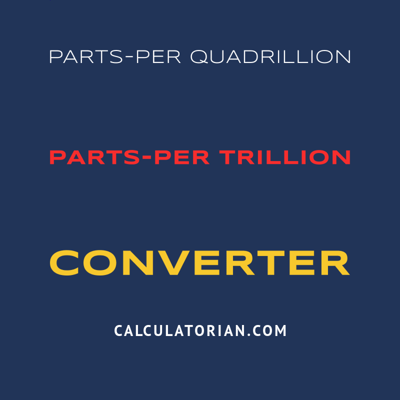Convert From Partsper Quadrillion To Partsper Trillion